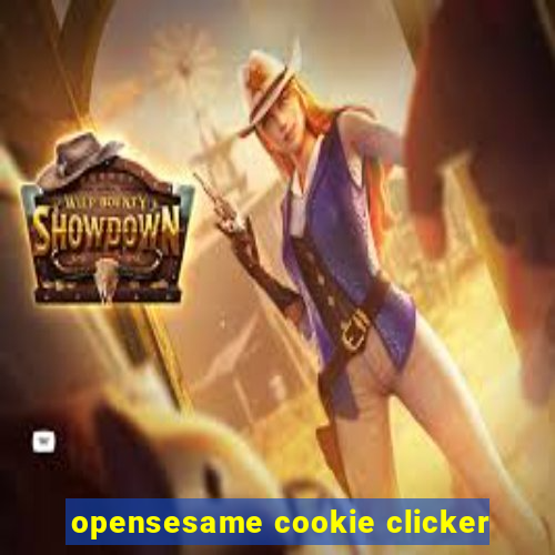 opensesame cookie clicker